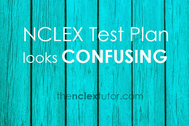 NCLEX test plan confusing