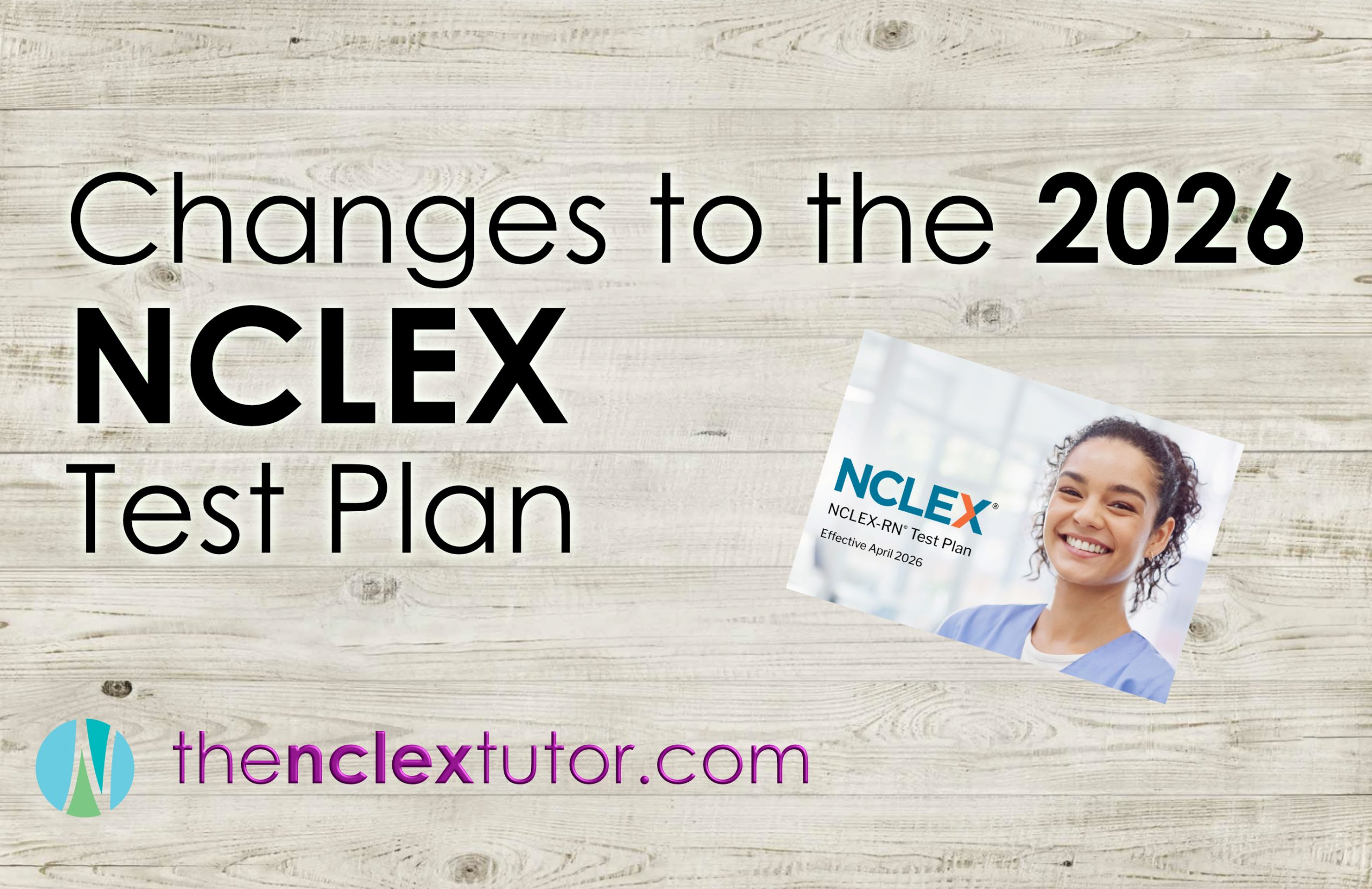 Changes to the 2026 NCLEX Test Plan